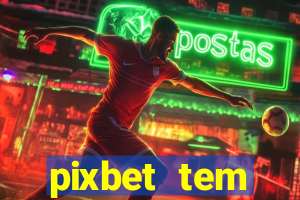 pixbet tem pagamento antecipado